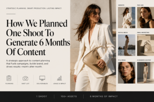 How one fashion campaign was strategically planned to generate six months of content across website, paid ads, email marketing, social media, and PR.